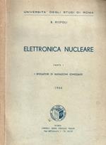Elettronica nucleare. Parte I. I rilevatori di radiazioni ionizzanti