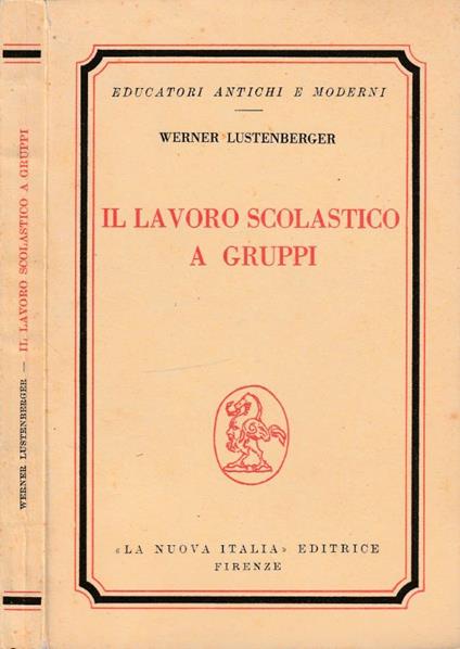 Il lavoro scolastico a gruppi - Werner Lustenberger - copertina