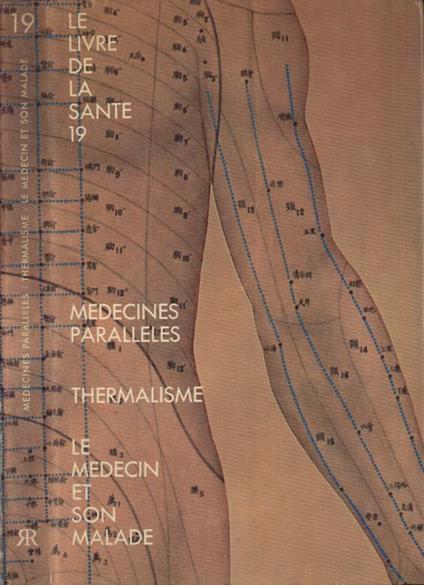 Medecines paralleles - Thermalisme - Le medecin et son malade - copertina