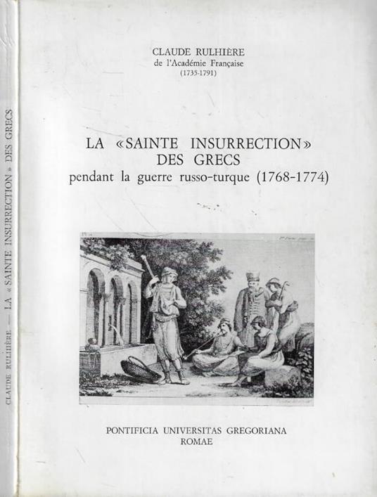 La Sainte Insurrection des grecs pendant la guerre russo-turque (1768 - copertina