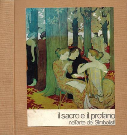 Il Sacro e il Profano nell'arte dei Simbolisti - Luigi Carluccio - copertina