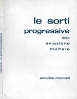 Le sorti progressive della aviazione militare