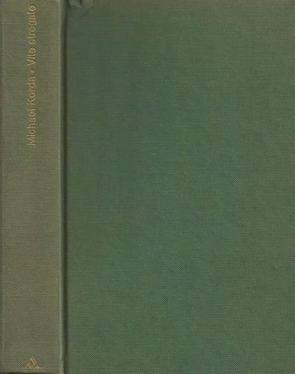 Vite stregate - Michael Korda - copertina