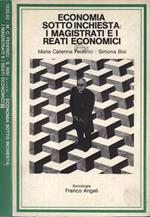 Economia sotto inchiesta. I magistrati e i reati economici