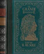 La vita di Luigi XIV il Re Sole