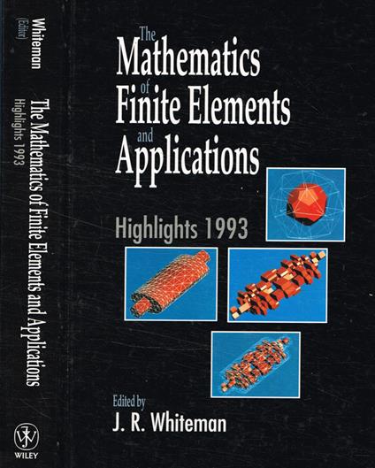 The mathematics of finite elements and applications. Highlights 1993 - copertina