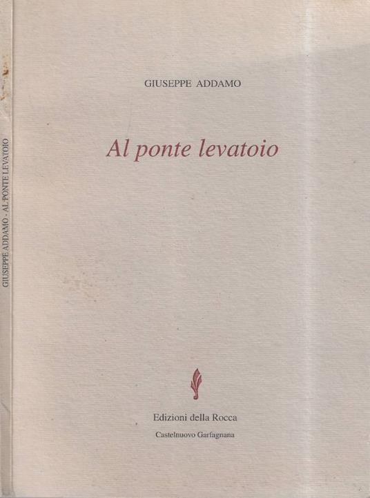 Al ponte levatoio - Giuseppe Addamo - copertina