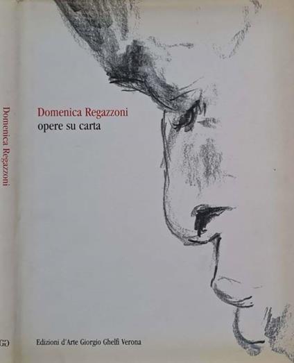 Domenica Regazzoni. Opere su carta - copertina