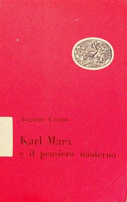 Karl Marx e il pensiero moderno - Auguste Cornu - copertina