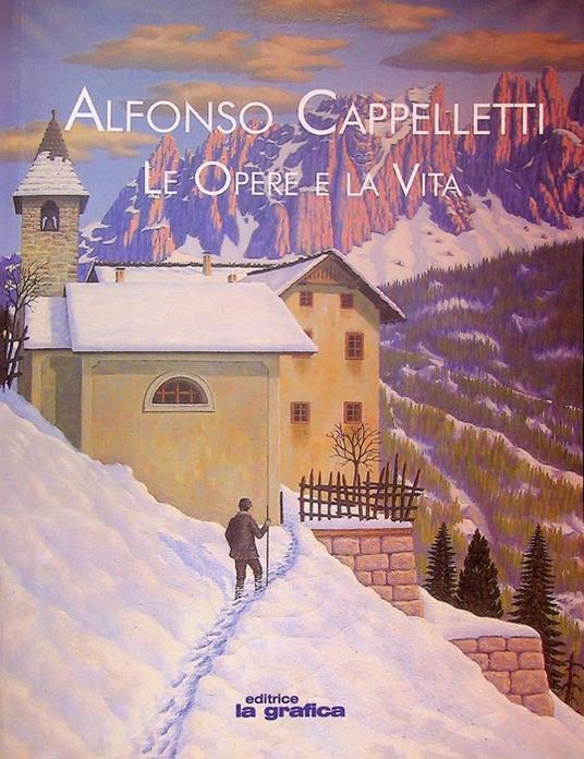 Alfonso Cappelletti: le opere e la vita - Renzo Francescotti - copertina