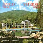 Levico Terme, Vetriolo Terme: Trentino - Dolomiti