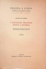 I cattolici trentini sotto l'Austria: I. 1902-1908