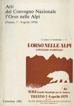 Atti del Convegno nazionale L'orso nelle Alpi: Trento, 7-8 aprile 1979