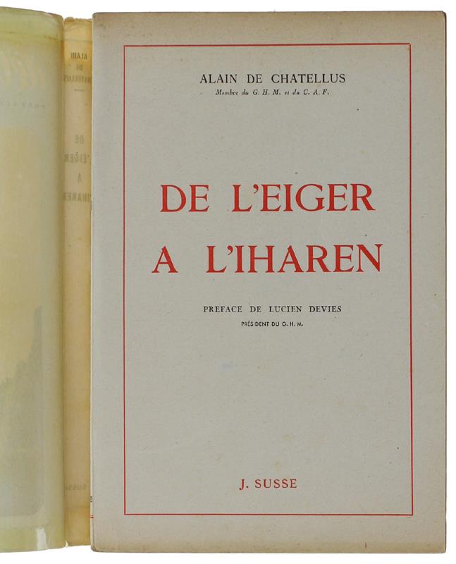DE L'EIGER A L'IHAREN.  Illustré de photographies de l'auteur