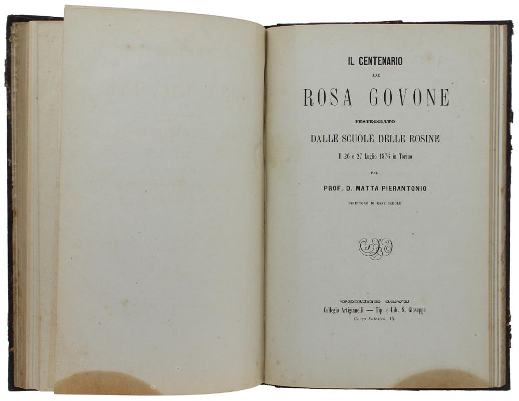 VITA DI ROSA GOVONE Fondatrice del Regio Istituto detto Delle Rosine [rilegato con altri 2 libri biografici] - Turletti Casimiro