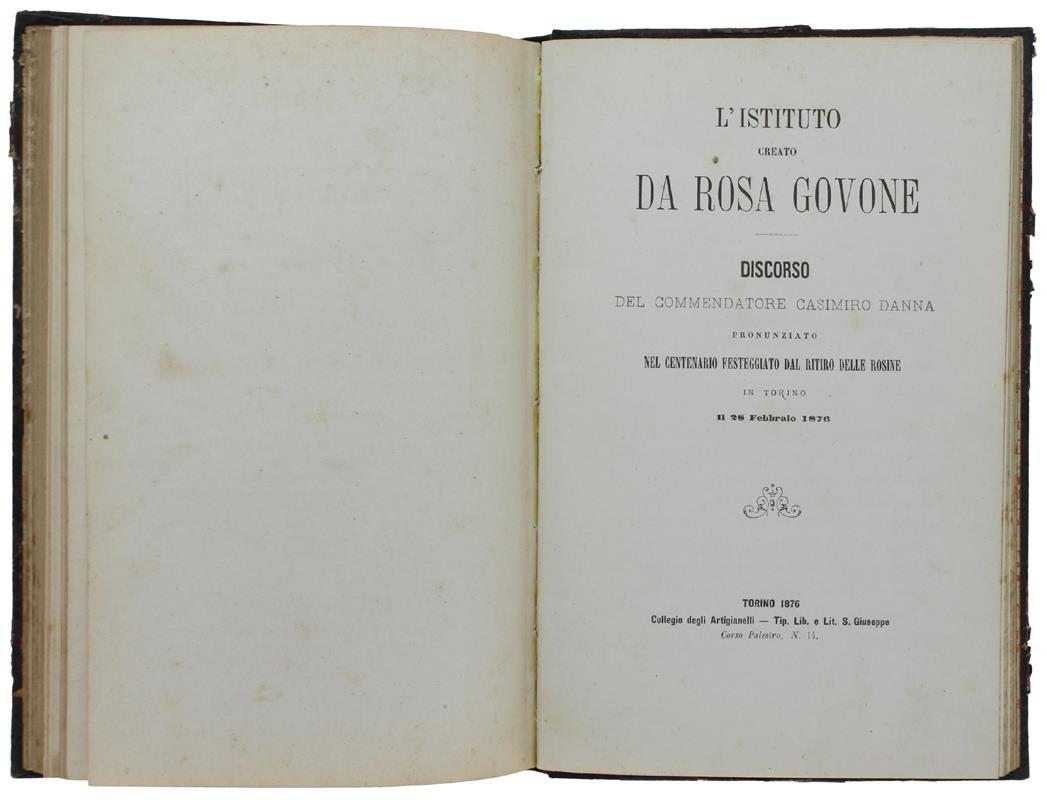 VITA DI ROSA GOVONE Fondatrice del Regio Istituto detto Delle Rosine [rilegato con altri 2 libri biografici] - Turletti Casimiro
