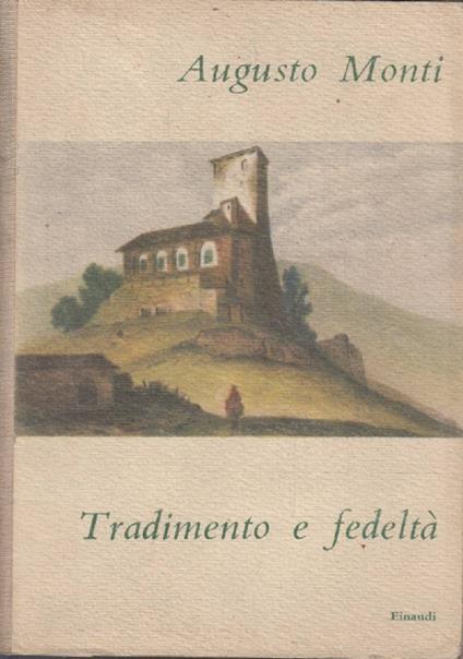 Tradimento e fedeltà - Augusto Monti - copertina