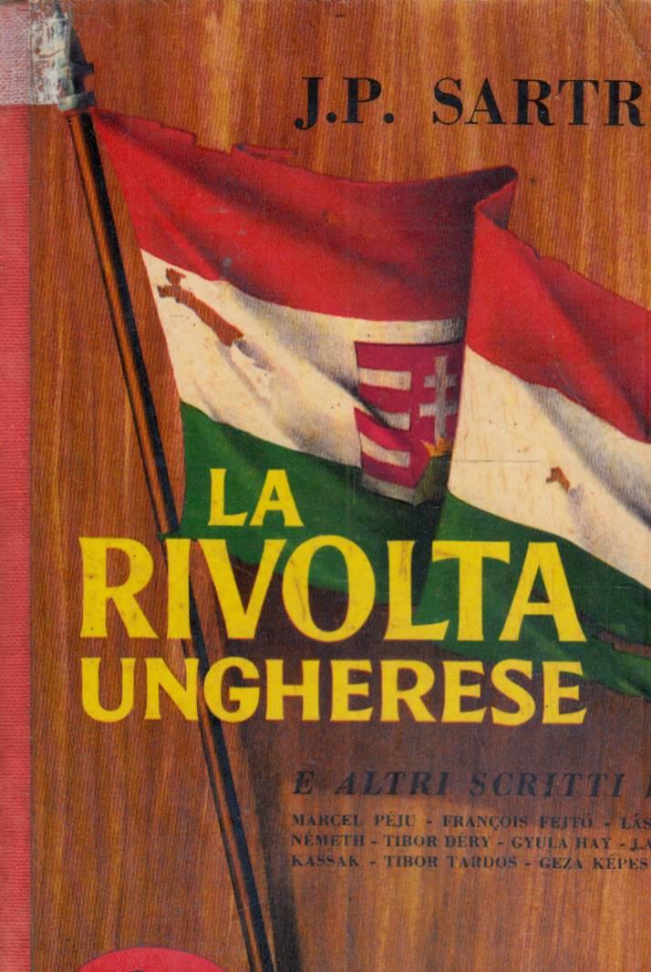Rivolta Ungherese E Altri Scritti