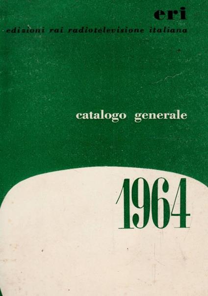 Catalogo generale 1964 eri edizioni rai radiotelevisione italiana - copertina