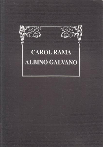 Carol Rama, Albino Galvano. Opere storiche - copertina