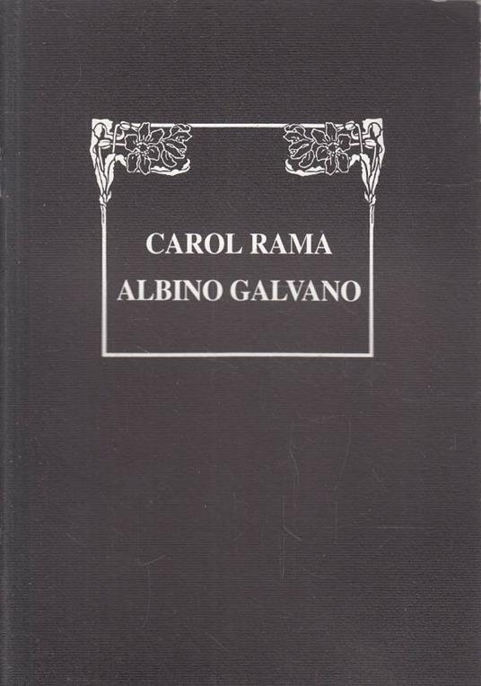 Carol Rama, Albino Galvano. Opere storiche - copertina