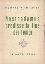 Nostradamus predisse la fine dei tempi