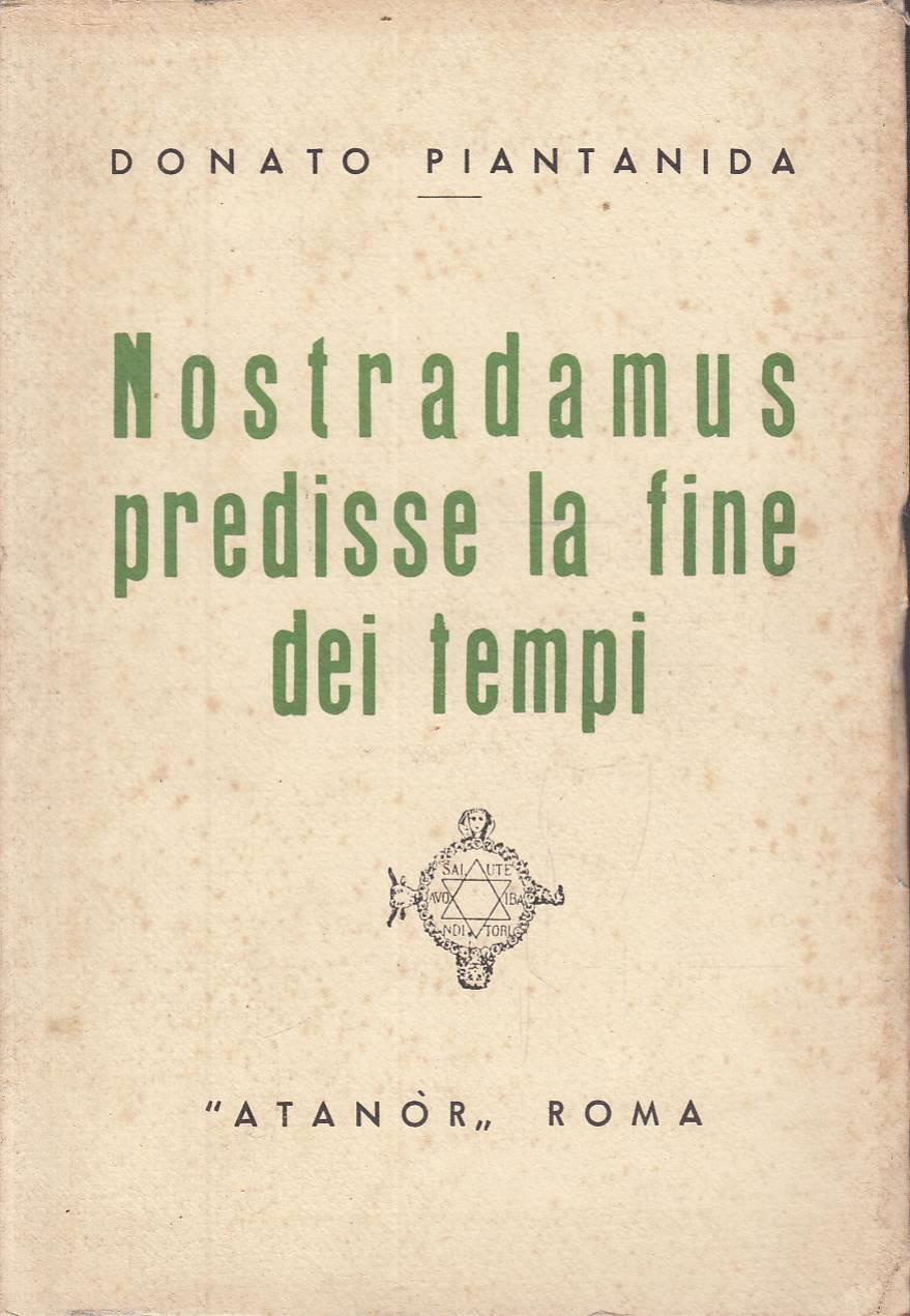 Nostradamus predisse la fine dei tempi