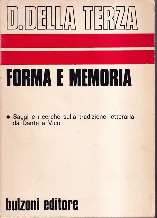 Forma e memoria Saggi e ricerche sulla tradizione letteraria da Dante a Vico - Dante Della Terza - copertina