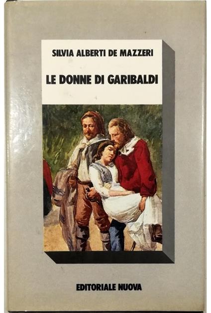 Le donne di Garibaldi - Silvia Alberti de Mazzeri - copertina