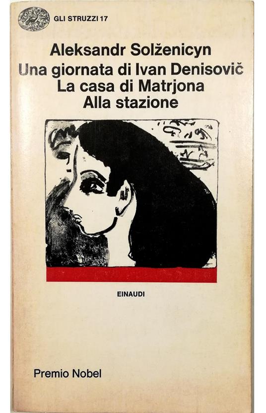 Una giornata di Ivan Denisovic - La casa di Matrjona - Alla stazione - Aleksandr Solzenicyn - copertina
