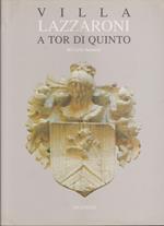 Villa Lazzaroni a Tor di Quinto Prefazione Prof. Carlo Pietrangeli
