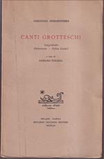 Canti grotteschi Galgenlieder - Palmstroem - Palma Kunkel A cura di Anselmo Turazza