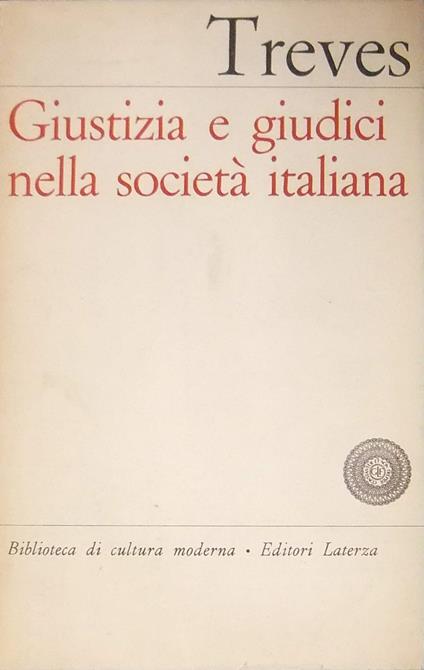 Giustizia E Giudici Nella Società Italiana - Renato Treves - copertina