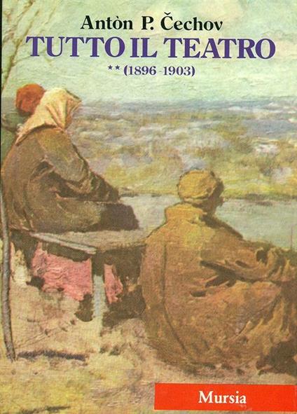Tutto Il Teatro Vol.2 - Anton Cechov - copertina