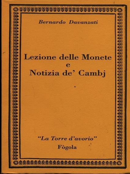 Lezione Delle Monete E Notizia Dé Cambj - Bernardo Davanzati - copertina