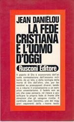 Fede Cristiana E L'Uomo D'Oggi