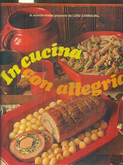 In Cucina Con Allegria - Luigi Carnacina - copertina