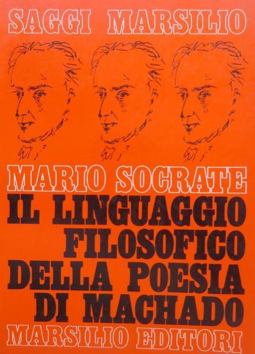 Linguaggio Filosofico Della Poesia Di Machado - Mario Socrate - copertina