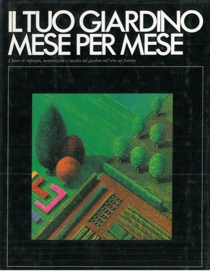 Tuo Giardino Mese Per Mese - copertina