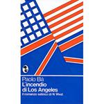 Incendio Di Los Angeles Il Romanzo Satirico Di N. West