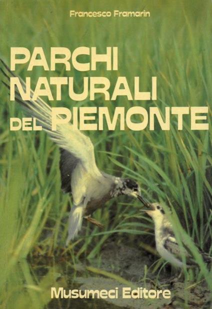 Parchi Naturali Del Piemonte - Francesco Framarin - copertina