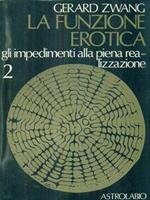Funzione Erotica (La). Vol. 2: Impedimenti Alla Piena