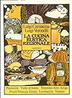 Cucina Rustica Regionale 1 Piemonte Valle D'Aosta Trentino Alto Adige Friuli Venezia Giulia Lombardia Veneto