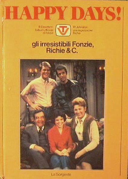 Happy Days! Gli Irresistibili Fonzie, Richie & C - copertina