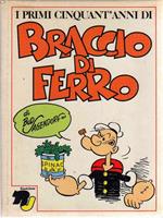 Primi Cinquant'Anni Di Braccio Di Ferro