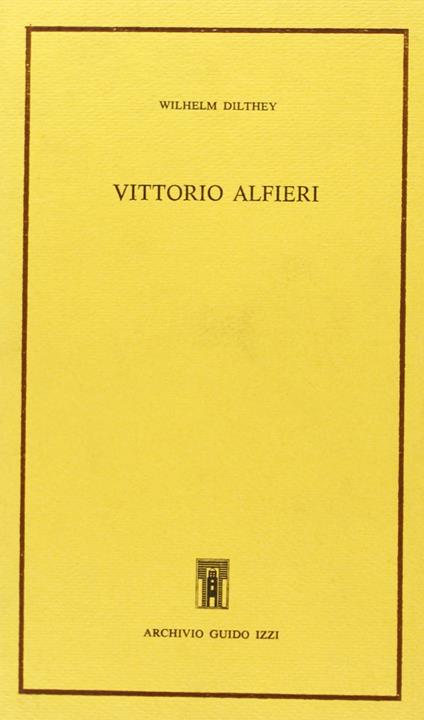 Vittorio Alfieri - Wilhelm Dilthey - copertina