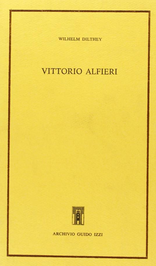 Vittorio Alfieri - Wilhelm Dilthey - copertina