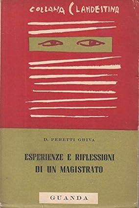 Esperienze E Riflessioni Di Un Magistrato