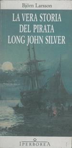 Vera Storia Del Pirata Long John Silver