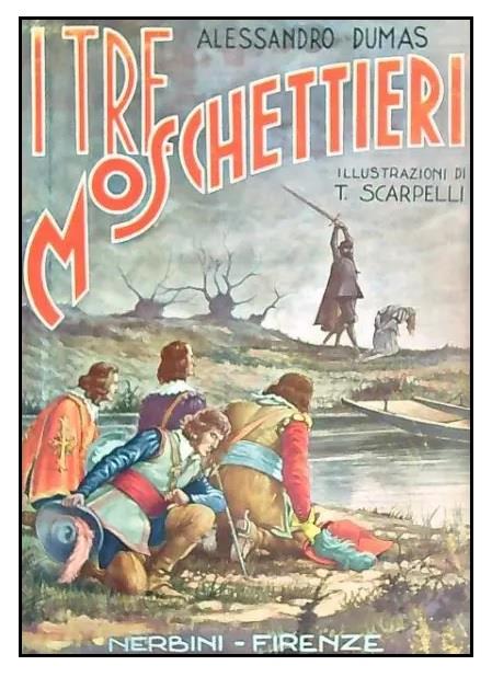 I TRE MOSCHETTIERI. Romanzo. Preceduto da uno studio storico inedito sull'origine dei "Tre Moschettieri" - Alexandre Dumas - copertina